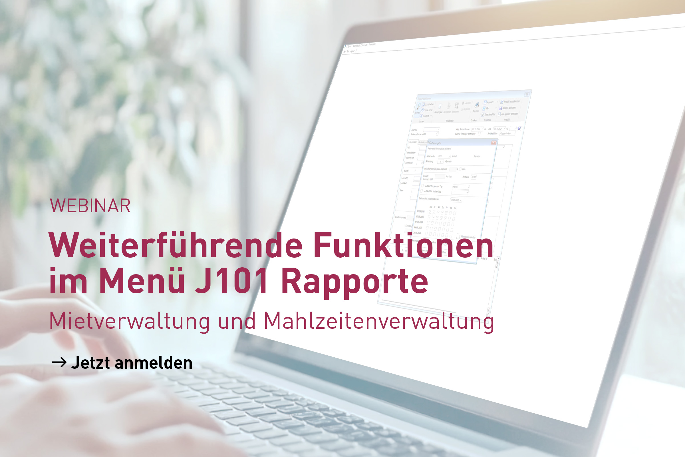 Webinar: Weiterführende Funktionen im Menü J101 Rapporte