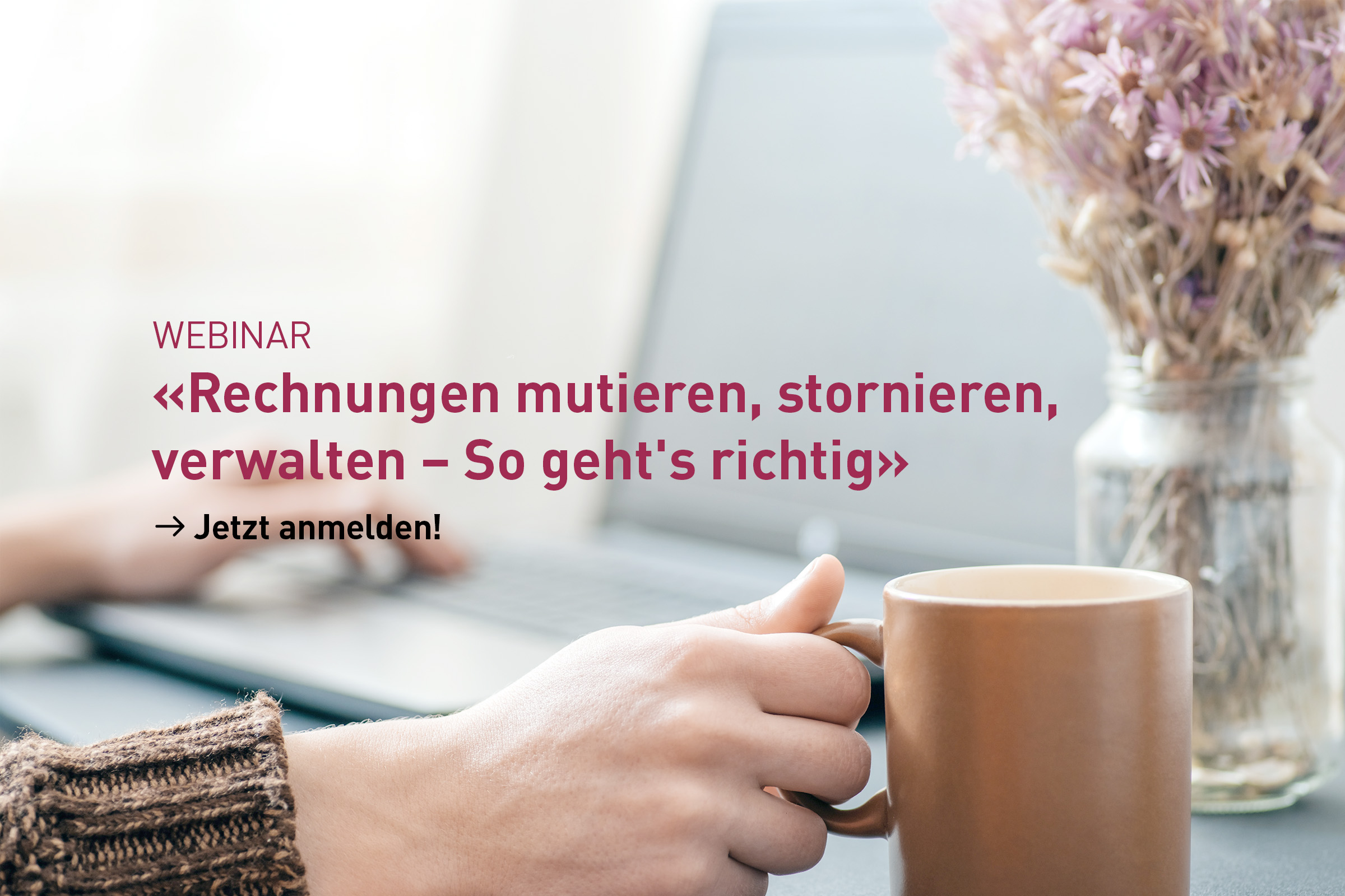 Webinar: Rechnungen mutieren, stornieren, verwalten – so geht's richtig