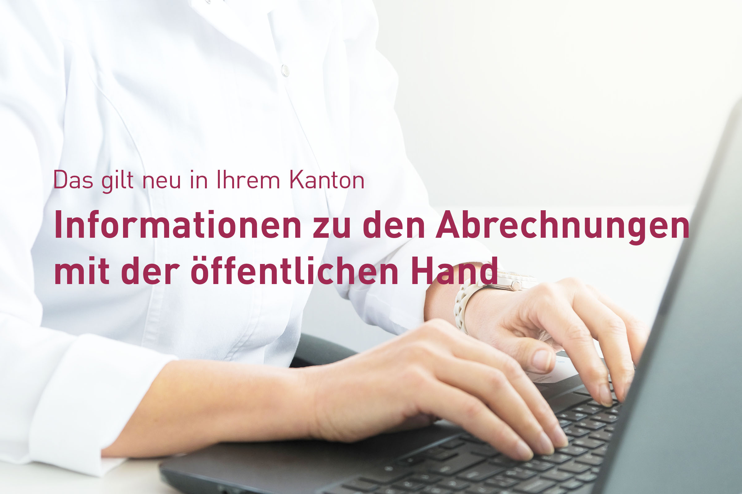 Änderungen in der Abrechnung: Das ist neu in Ihrem Kanton 