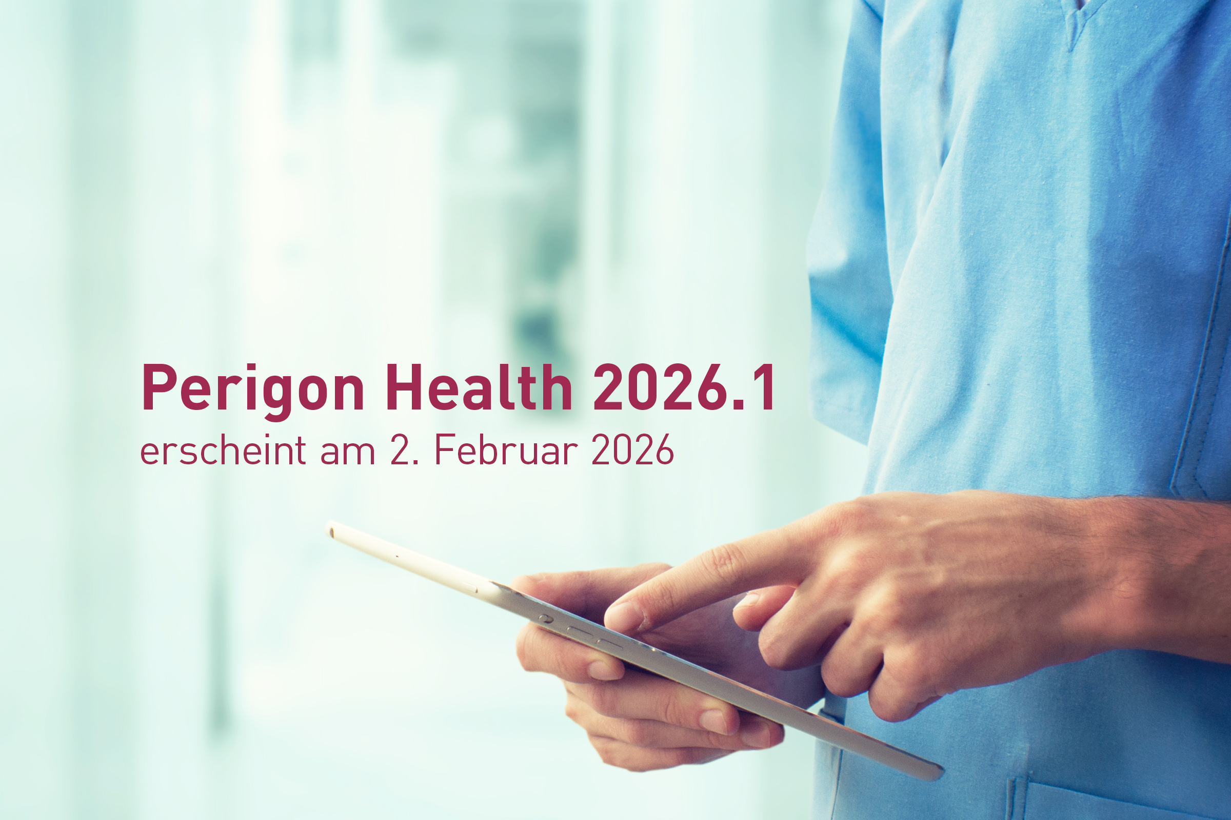 Perigon Health 2026.1 erscheint im Februar – auf dem Weg in die Zukunft